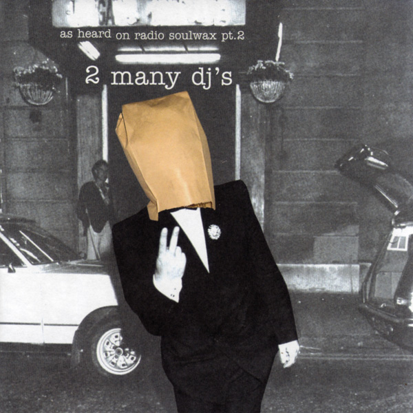 (electronic, house, electro, new beat) 2 Many DJ's - As Heard On Radio Soulwax Pt. 2, flac, (image+.cue) lossless - 2002